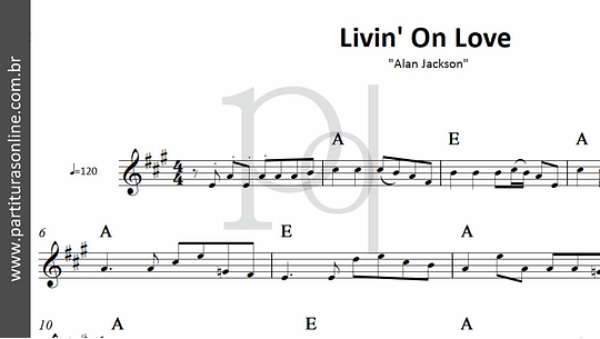 Livin' On Love | Alan Jackson