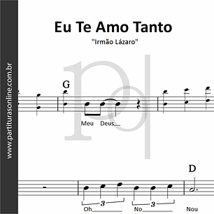 Eu Te Amo Tanto | Irmão Lázaro