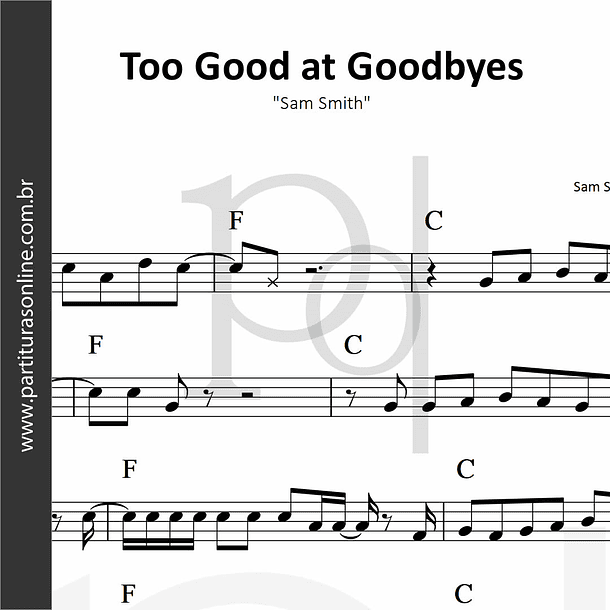 Too Good at Goodbyes | Sam Smith