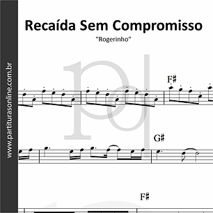 Recaída Sem Compromisso | Rogerinho