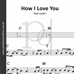 How I Love You | Rob Laufer 