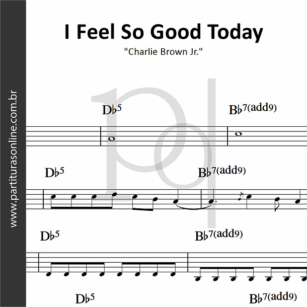 I Feel So Good Today | Charlie Brown Jr.