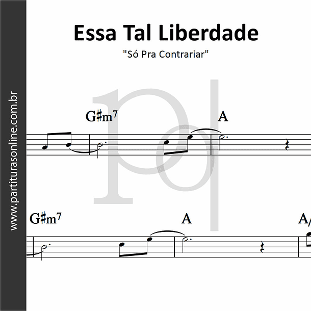 Essa Tal Liberdade | Só Pra Contrariar 1