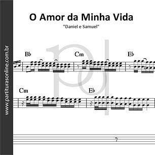 O Amor da Minha Vida | Daniel e Samuel