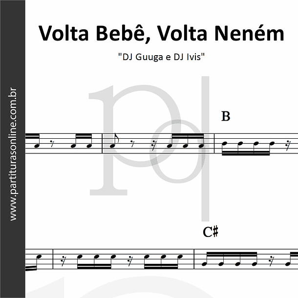 Volta Bebê, Volta Neném | DJ Guuga e DJ Ivis 1