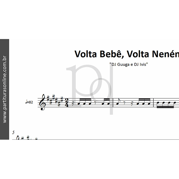 Volta Bebê, Volta Neném | DJ Guuga e DJ Ivis 2