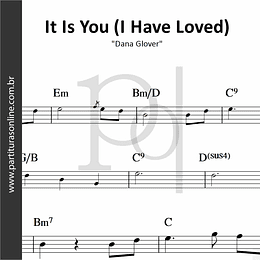 It Is You (I Have Loved) | Dana Glover