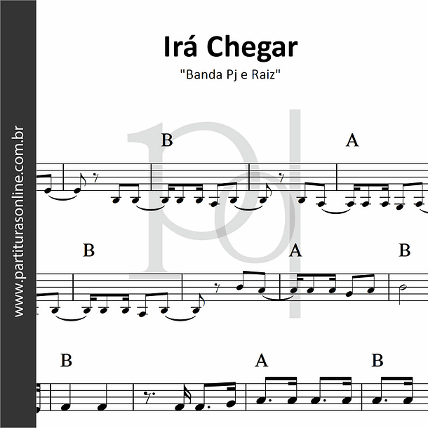 Irá Chegar | Banda Pj e Raiz 1