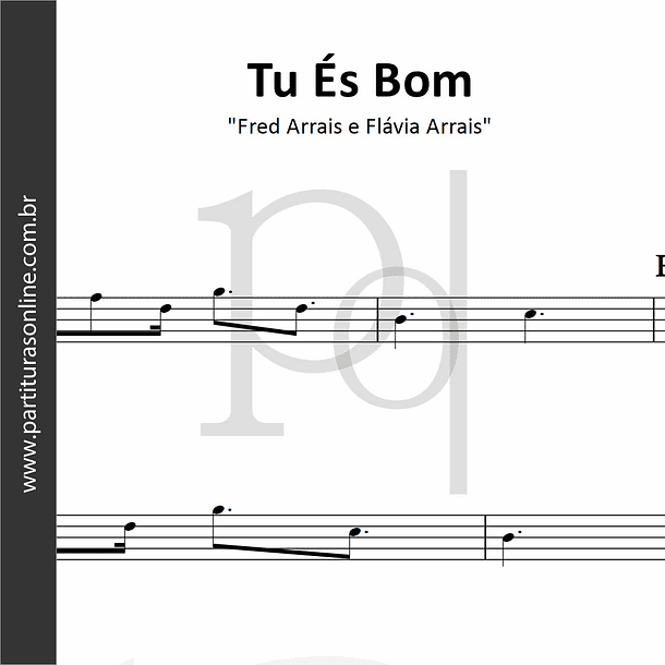Tu És Bom | Fred Arrais e Flávia Arrais 1