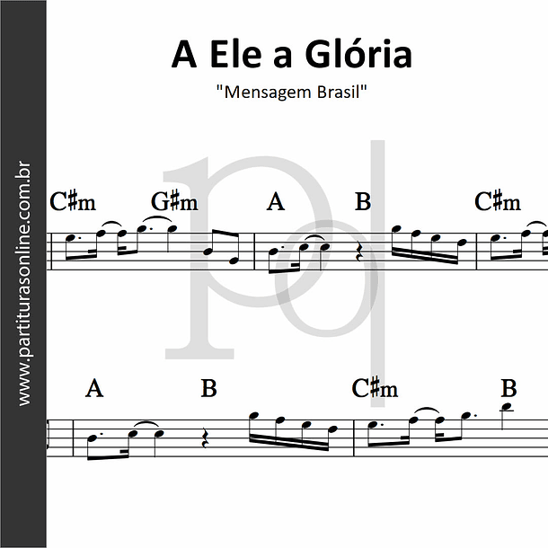 A Ele a Glória • Mensagem Brasil