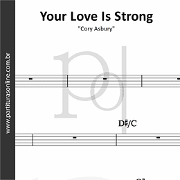 Your Love Is Strong | Cory Asbury