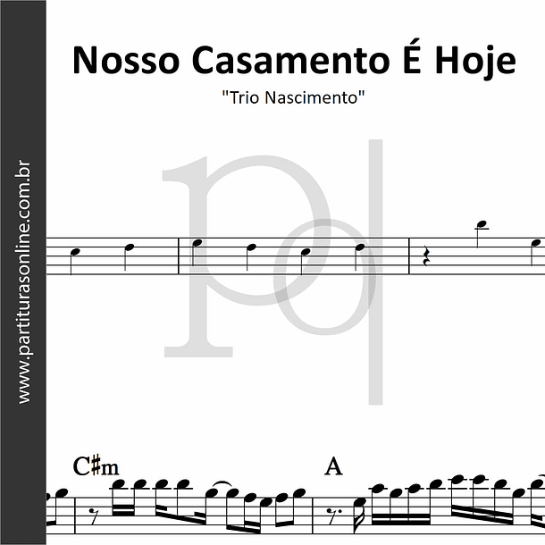 Nosso Casamento É Hoje | Trio Nascimento