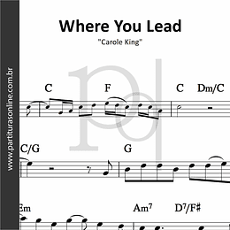 Where You Lead | Carole King 