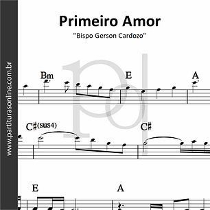 Primeiro Amor | Bispo Gerson Cardozo