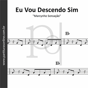 Eu Vou Descendo Sim | Marcynho Sensação