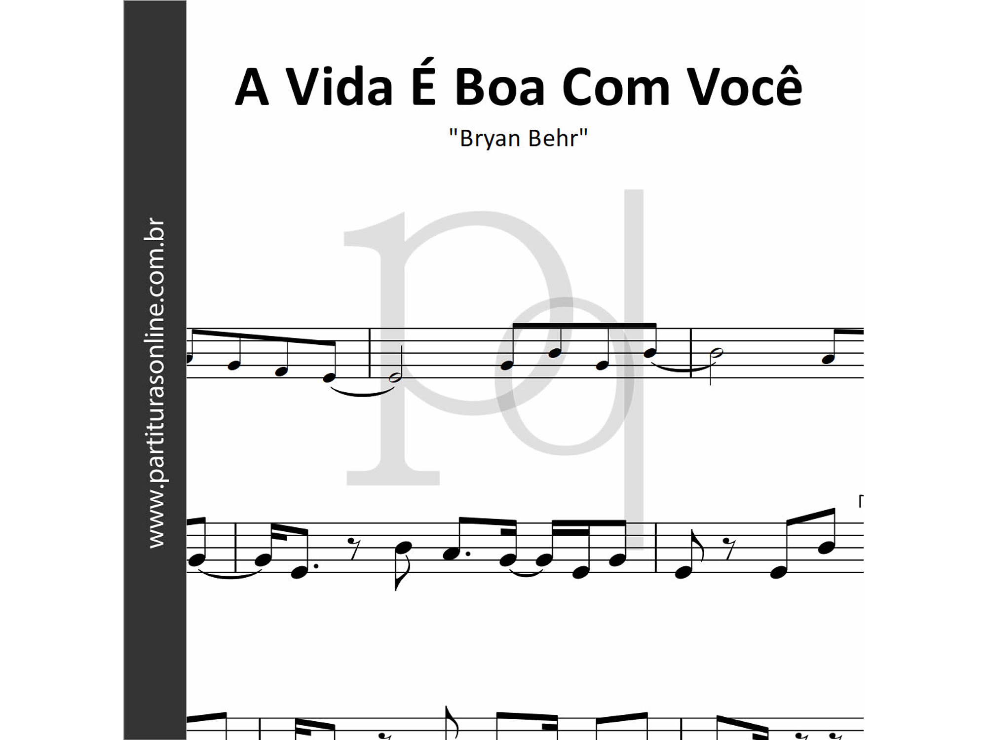 A Vida É Boa Com Você • Bryan Behr 1