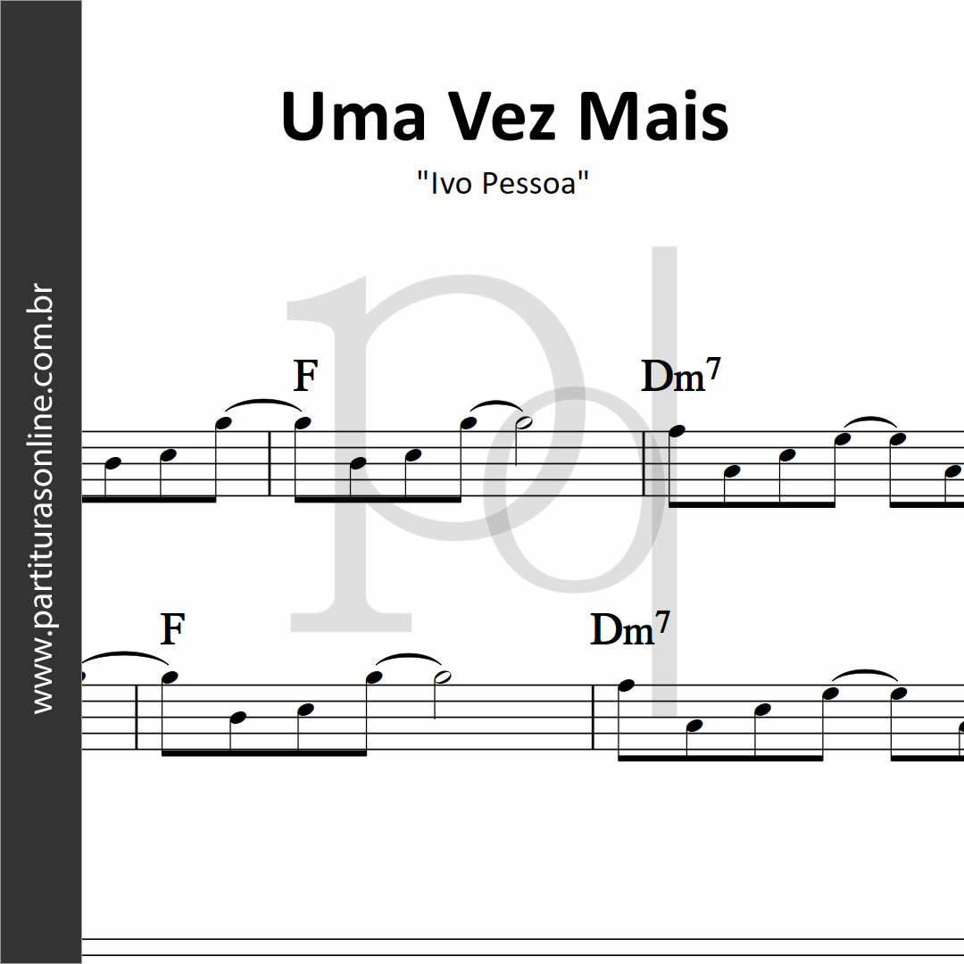 Uma Vez Mais, Partitura