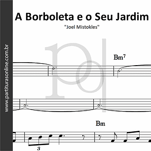 A Borboleta e o Seu Jardim | Joel Mistokles