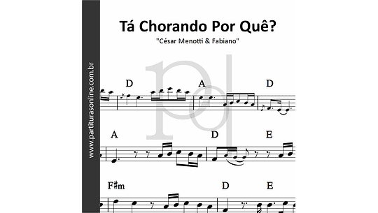 Tá Chorando Por Quê? | César Menotti & Fabiano