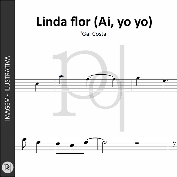 Linda flor (Ai, yo yo) • Gal Costa