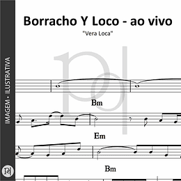 Borracho Y Loco • Vera Loca
