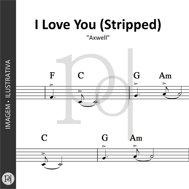 I Love You (Stripped) • Axwell  1