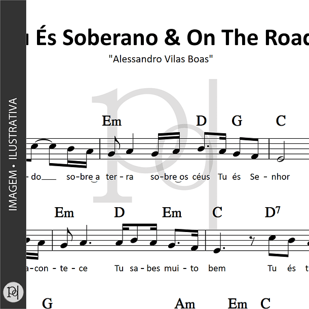 Tu És Soberano & On The Road • Alessandro Vilas Boas