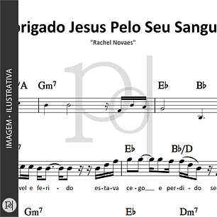 Obrigado Jesus Pelo Seu Sangue • Rachel Novaes