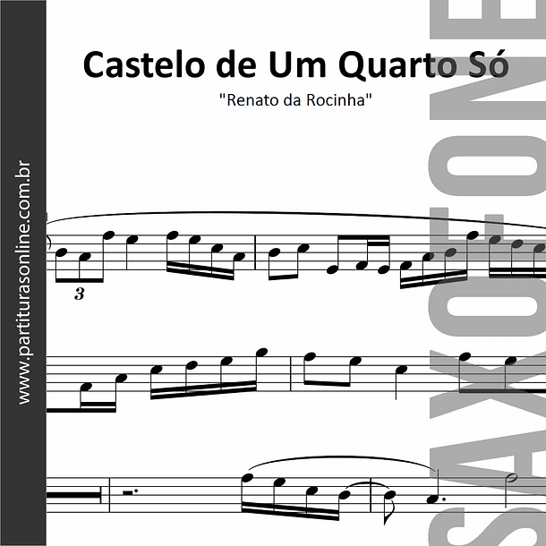 Castelo de Um Quarto Só | Renato da Rocinha - para Saxofone 1