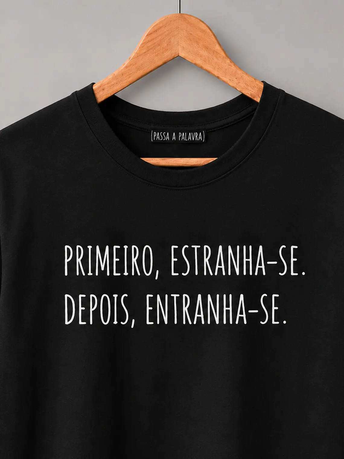 Primeiro estranha-se, depois entranha-se 1