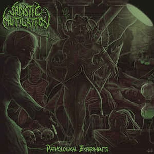 Sadistic Mutilation - Pathological Experiments CD