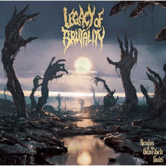 Legacy Of Brutality ‎– Realm Of The Banished Gods CD
