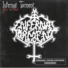 Infernal Torment - Man's True Nature CD