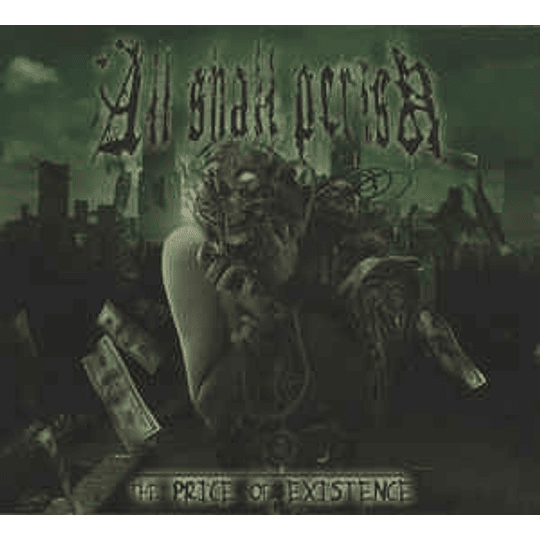 All Shall Perish ‎– The Price Of Existence CD , Dig