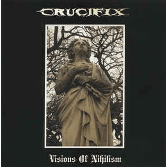 Crucifix  ‎– Visions Of Nihilism CD