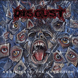 Disgust  ‎– Assimilate The Infection CD