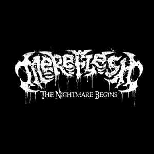 Mereflesh ‎– The Nightmare Begins MCD