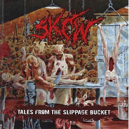 Skew  ‎– Tales From The Slippage Bucket CD