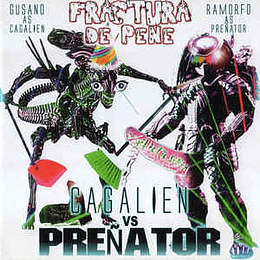 Fractura De Pene ‎– Cagalien vs Preñator CD