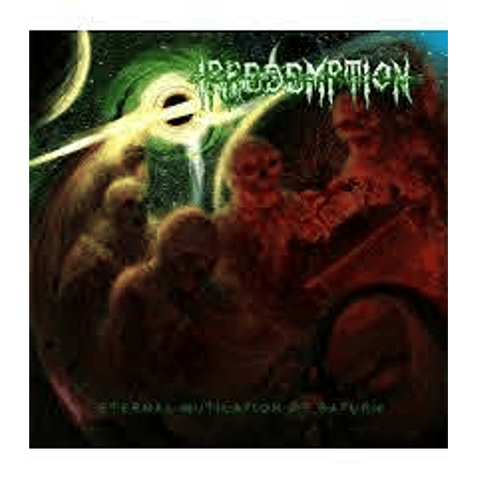 Irredemtion- Eternal mutilation...LP
