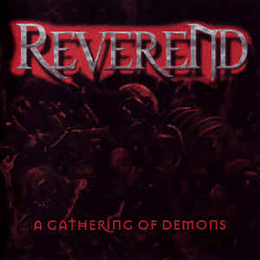 Reverend  ‎– A Gathering Of Demons CD