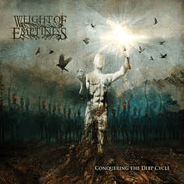 Weight of Emptiness ‎– Conquering the Deep Cycle CDDIG