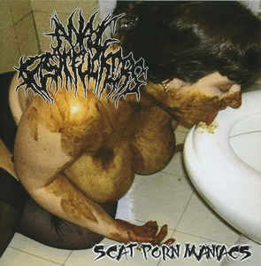 Anal Fistfuckers ‎– Scat Porn Maniacs CD