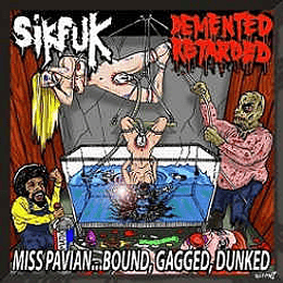 Sikfuk / Demented Retarded ‎– Miss Pavian ... Bound, Gagged, Dunked CD