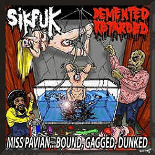Sikfuk / Demented Retarded ‎– Miss Pavian ... Bound, Gagged, Dunked CD