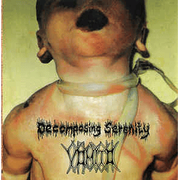 Decomposing Serenity / Vômito ‎– Give The Children Her Severed Head / Obsessive Compulsive Necrosadism CD