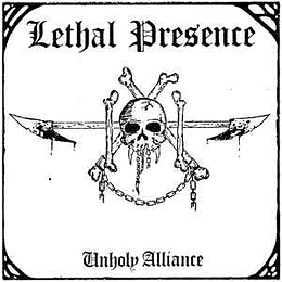 Lethal Presence ‎– Unholy Alliance CD