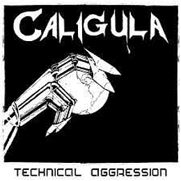 Caligula  ‎– Technical Aggression CD