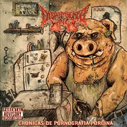 Dismembered Pig - Crónicas De ...CD