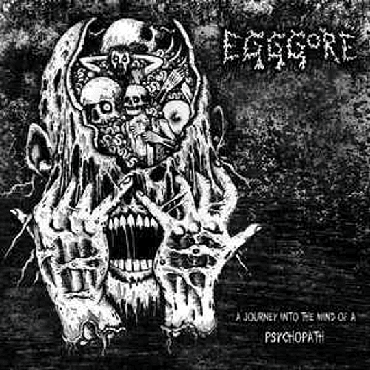 Egggore ‎– A Journey Into The Mind Of A Psychopath CD